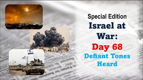 GNITN Special Edition Israel At War Day 68: Defiant Tones Heard