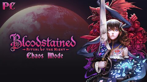 Bloodstained: Ritual of the Night Chaos Mode Online Co-Op Gameplay (PC)