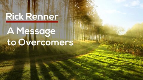 A Message to Overcomers — Rick Renner