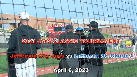 Baseball 2023: Jefferson City Jays vs Lutheran St. Charles Warriors