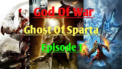 God Of War...... Ghost Of Sparta Ep- 1 .