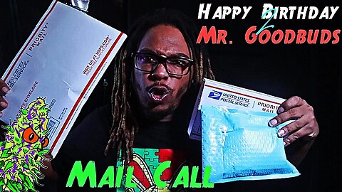 Happy Birthday Mr. Goodbuds | P.O. Box Mail Call | Opening Presents From Supporters | Seed Giveaway