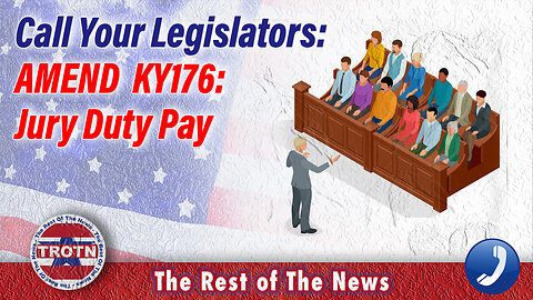 Urge Your KY Legislator to AMEND KY176 (Jury Pay Bill)
