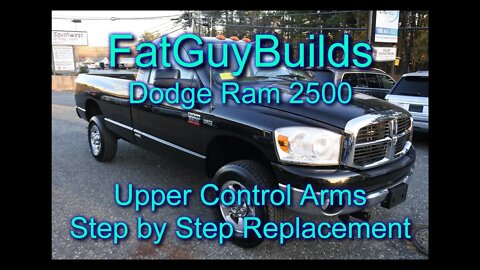 How To: Dodge Ram 2500 Upper Control Arm Replacement Step-by-Step Fat Guy Builds