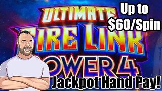 Ultimate Fire Link - POWER 4 - Up To $60/Spin! Jackpot HAND PAY!