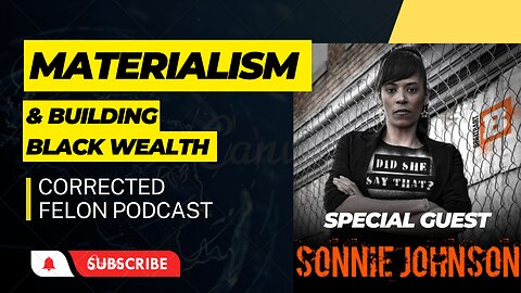 Materialism and Building Black Wealth with Sonnie Johnson