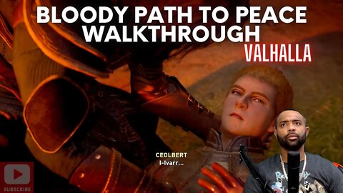 BLOODY PATH TO PEACE WALKTHROUGH [ASSASSIN'S CREED VALHALLA]
