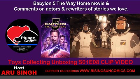 PlungeCast™ S02E08 Babylon 5 The Way Home movie & Comments on actors & rewriters of stories we love.