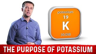 The Purpose of Potassium – Dr.Berg