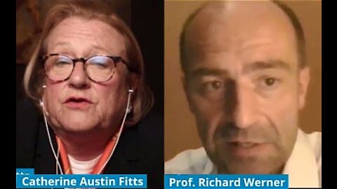 Catherine Austin Fitts & Prof Richard Werner Discuss The Global Financial Problem & The Solution