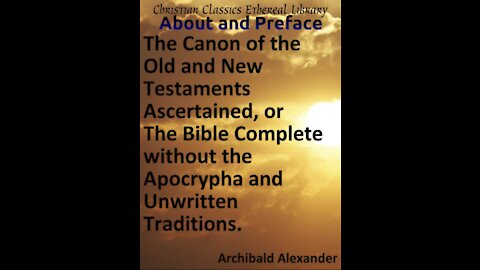 The Canon of the Old and New Testaments About and Preface.