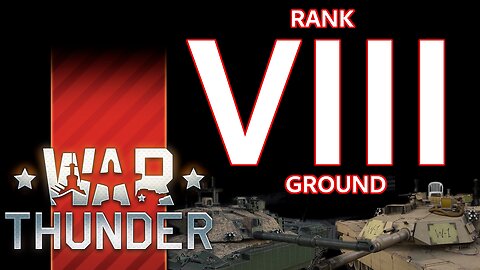 RANK VIII GROUND!!! + Some Rank VII Premiums [War Thunder Next Major Update Devblog]