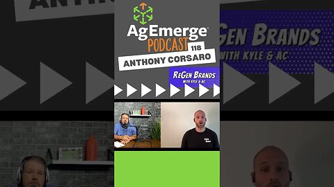 AgEmerge Podcast 118 with Anthony Corsaro of ReGen Brands