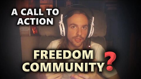 Do You Know Any Freedom Communities? - Practicing Self-Ownership & Voluntaryism