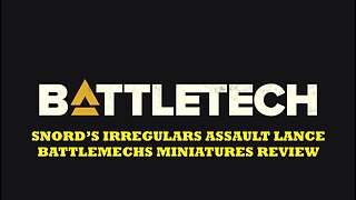 Battletech Snord's Irregulars Assault Lance Mechs Review