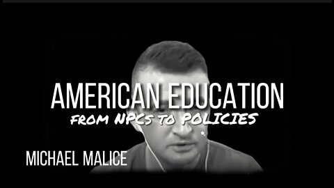 MICHAEL MALICE on AMERICAN EDUCATION
