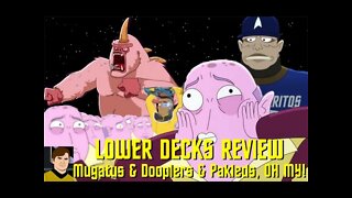 LOWER DECKS - "Mugatu, Gumatu", "An Embarrassment of Dooplers", & "The Spy Humongous" Reviews