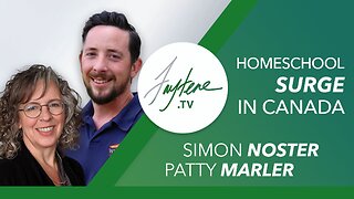 Home Schooling Surge In Canada with Patty Marler and Simon Noster