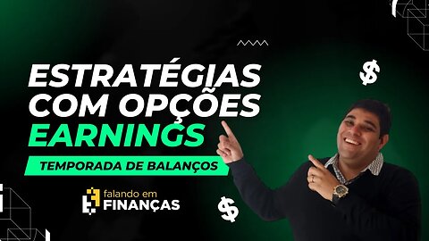 Estratégias com Opções para Earnings