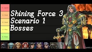 Shining Force 3 - Scenario 1 - Boss Tier List