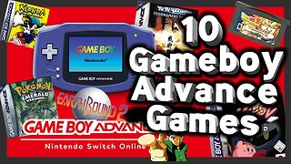 10 GBA Games we NEED for Switch Online!!