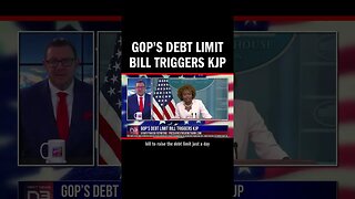 GOP’s Debt Limit Bill Triggers KJP