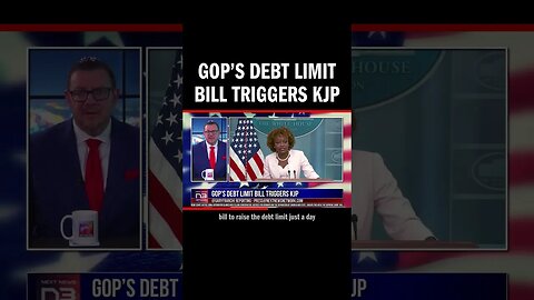 GOP’s Debt Limit Bill Triggers KJP