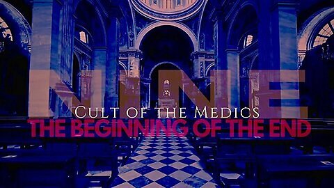 Chapter 9 of 10: Cult of the Medics - The Beginning Of The End (Dec. 2022)