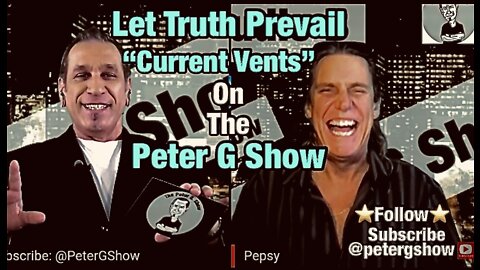 "Current Vents" On, The Peter G Show. Aug 31st, 2022. Show #177