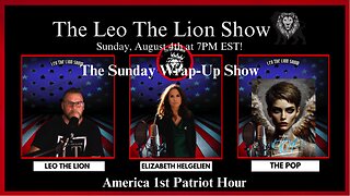 The Sunday Wrap-Up-America 1st Patriot Hour with Elizabeth Helgelien