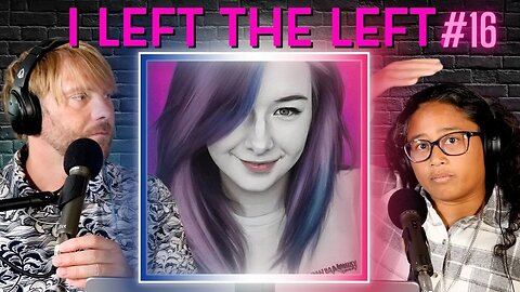 Why leftists are leaving the woke left with Freely Ashley || El Podcast EP 16
