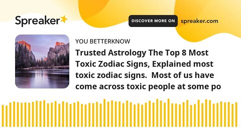 Trusted Astrology The Top 8 Most Toxic Zodiac Signs, Explained most toxic zodiac signs. Most of us