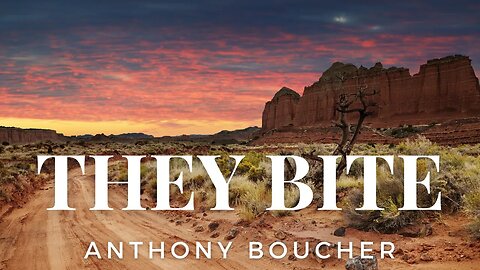 They Bite by Anthony Boucher #audiobook