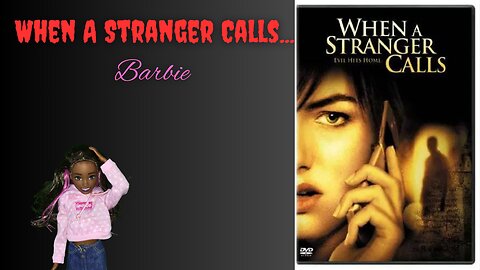 When A Stranger Calls ....| Barbie Film
