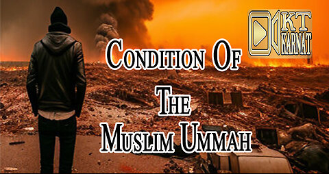 Condition Of The Muslim Ummah