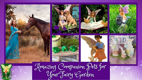 Teelie's Fairy Garden | Amazing Companion Pets for Your Fairy Garden | Teelie Turner