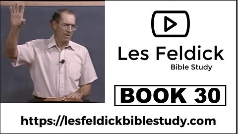 Les Feldick Bible Study-“Through the Bible” BOOK 30