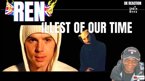 🇬🇧 GREATNESS AWAITS!! Urb’n Barz reacts to REN | Illest Of Our Time [MUSIC VIDEO]