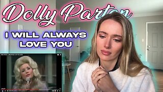 Dolly Parton-I Will Always Love You! My First Time Hearing!