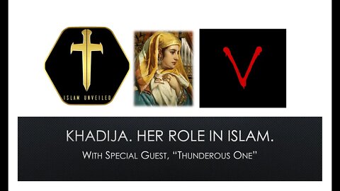 Khadija. Did she found Islam? With Thunderous One