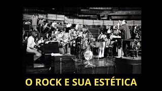 O ROCK E SUA ESTÉTICA