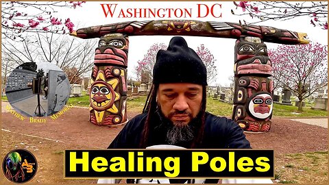 Washington DC Congressional Cemetery Healing Poles & Mathew Brady Memorial Van life adventures