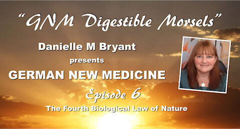 GNM Digestible Morsels #6 - The Fourth Biological Law of Nature