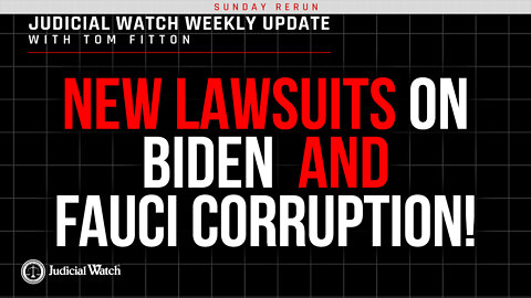 RERUN: New Lawsuits on Biden AND Fauci Corruption! PLUS Left Endangers Conservatives
