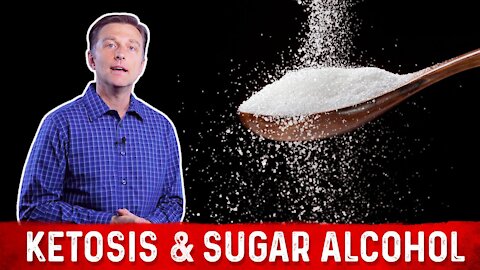 Ketosis and Sugar Alcohol Sweeteners Explained By Dr.Berg