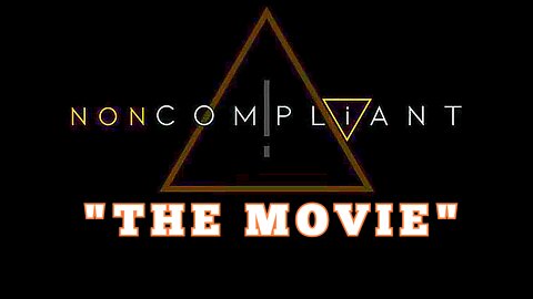 NON-COMPLIANT' (Full Movie) "The Non Compliant Movie" Christians, Conservatives & Libertarians