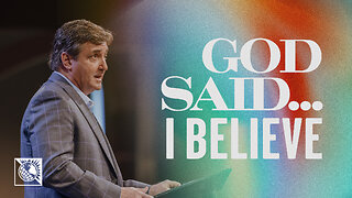 God Said . . . I Believe