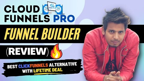 Cloudfunnels Pro Review, Demo + Tutorial | Best Clickfunnels Alternative with Lifetime Deal