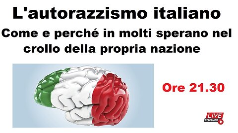 L'autorazzismo italiano - Come e perché in molti sperano nel crollo della propria nazione