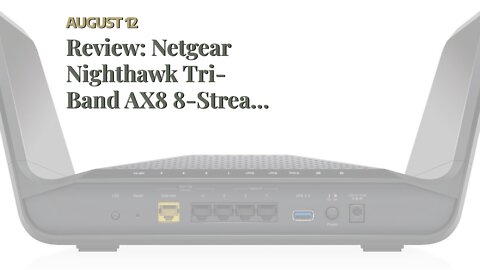 Review: Netgear Nighthawk Tri-Band AX8 8-Stream AX6200 WiFi 6 Router (RAX78)